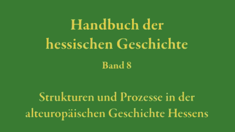 Einband des Handbuchs der Hessischen Geschichte, Bd. 8 Grüner Einband mit gelber Aufschrift