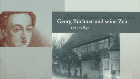 Einband des Ausstellungskatalogs "Georg Büchner und seine Zeit" Kollage: Links ein Kupferstich von Georg Büchner, rechts das Foto eines Fachwerkhauses, davor drei Frauen